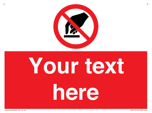 Custom Do Not Touch Sign